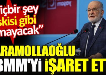 Karamollaoğlu TBMM’yi işaret etti. “Hiçbir şey eskisi gibi olmayacak”