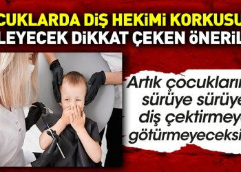 Çocuklarda diş hekimi korkusunu önleyecek dikkat çeken öneriler