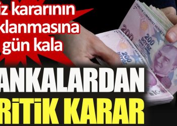 Faiz kararının açıklanmasına 3 gün kala bankalardan kritik karar